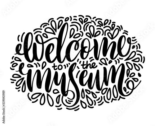 Welcome museum hand drawn lettering banner. Typography doodle emblem.