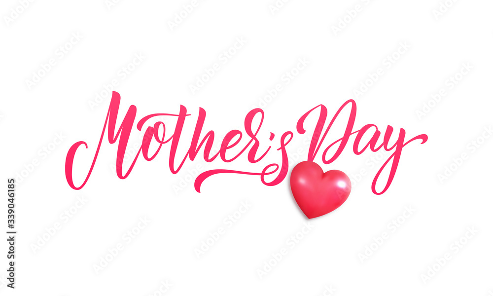 Mother's Day card. Lettering calligraphy Mother's Day and red 3d heart