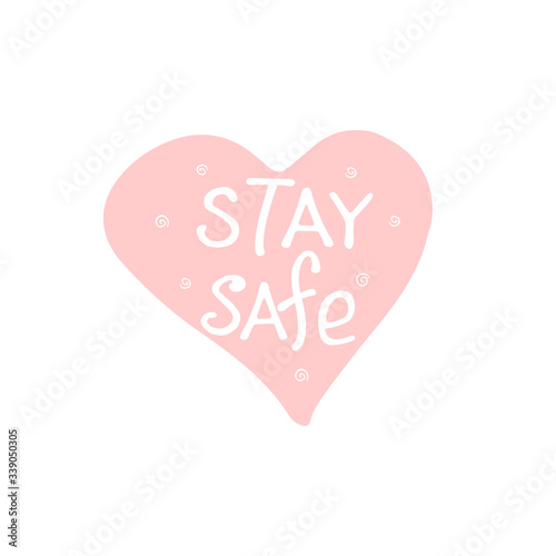 Stay home, stay safe - hand vector lettering on theme of quarantine, self protection times and coronavirus prevention in hand drawn style. Phrase for social networks, flyers, stickers