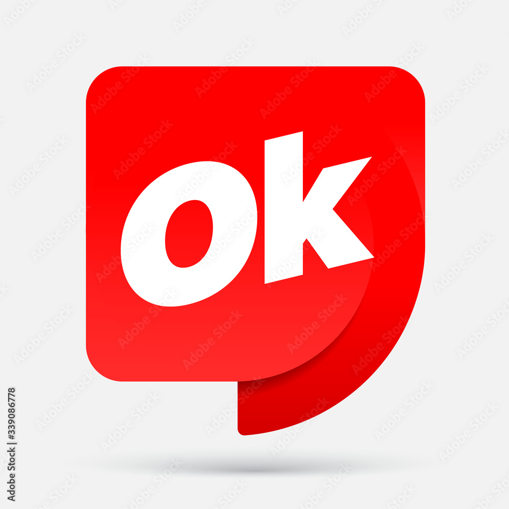 Symbol ok. Ad with a red label. Sign of approval or consent. vector illustration Symbol ok. Ad with a red label. Sign of approval or consent. vector illustration