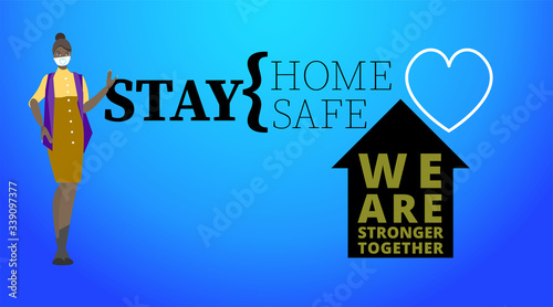 Vector Coronavirus prevention campaign of stay at home and we are stronger together slogan woman, female with laptop and home icon