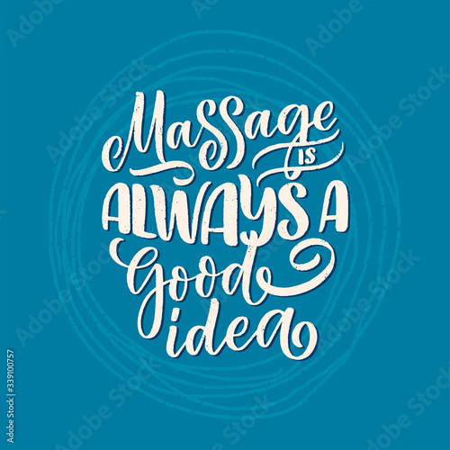Fun slogan about massage. Lettering typography quote. Hand drawn inspirational, motivational poster. Cosmetology print, badge, logo, tag. Vector