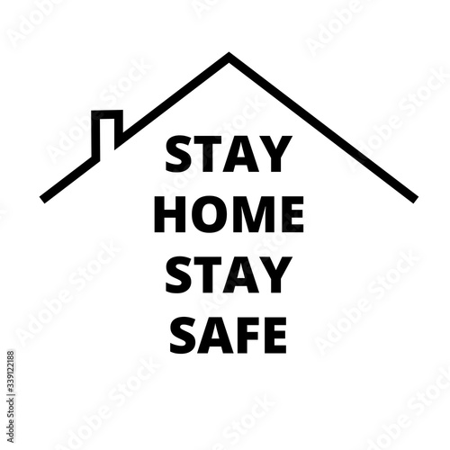 Stay at home slogan with house Protection campaign or measure from coronavirus, COVID--19. Stay home quote text, hash tag or hashtag