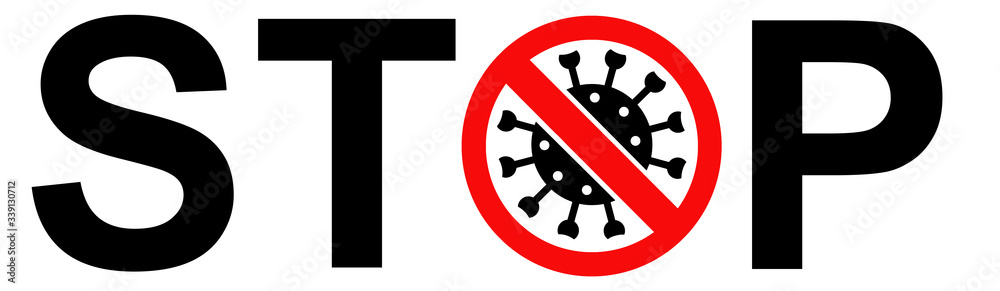 Stop the coronavirus Covid-19. Warning against the spread of the pandemic. Isolated sign on a white background, illustration Stop the coronavirus Covid-19. Warning against the spread of the pandemic. Isolated sign on a white background, illustration