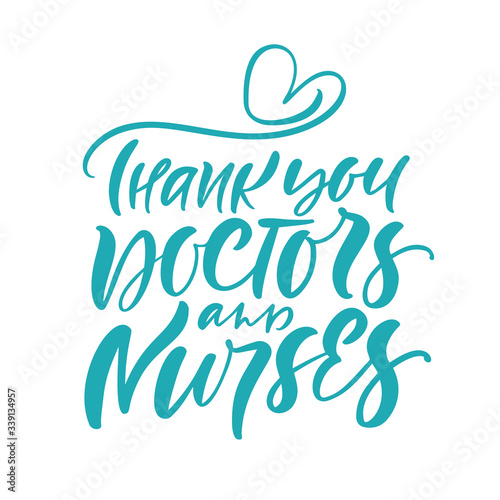 Thank you doctors and nurses turquoise lettering vector text and heart on white background. illustration for International Nurses Day. Holiday for medical personal