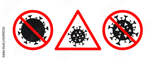 Coronavirus icon, caution sign set. Covid-19 Novel Coronavirus epidemic outbreak. No Infection and Stop Coronavirus pandemic medical concept. Vector medical information poster, banner design.