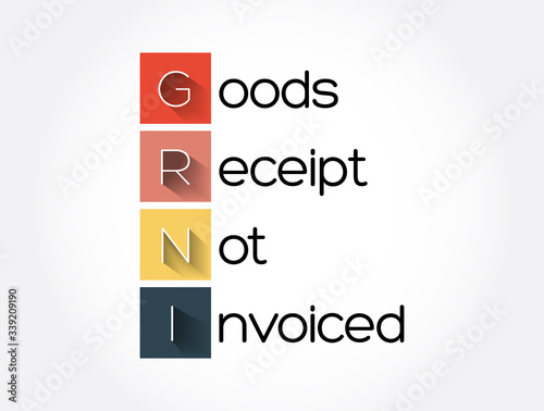 GRNI - Goods Receipt Not Invoiced acronym, business concept background