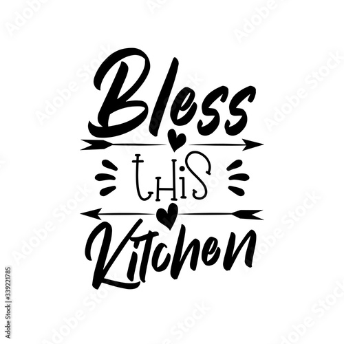 Bless this Kitchen- saying Good for poster, bannner, greeting card, home decor.