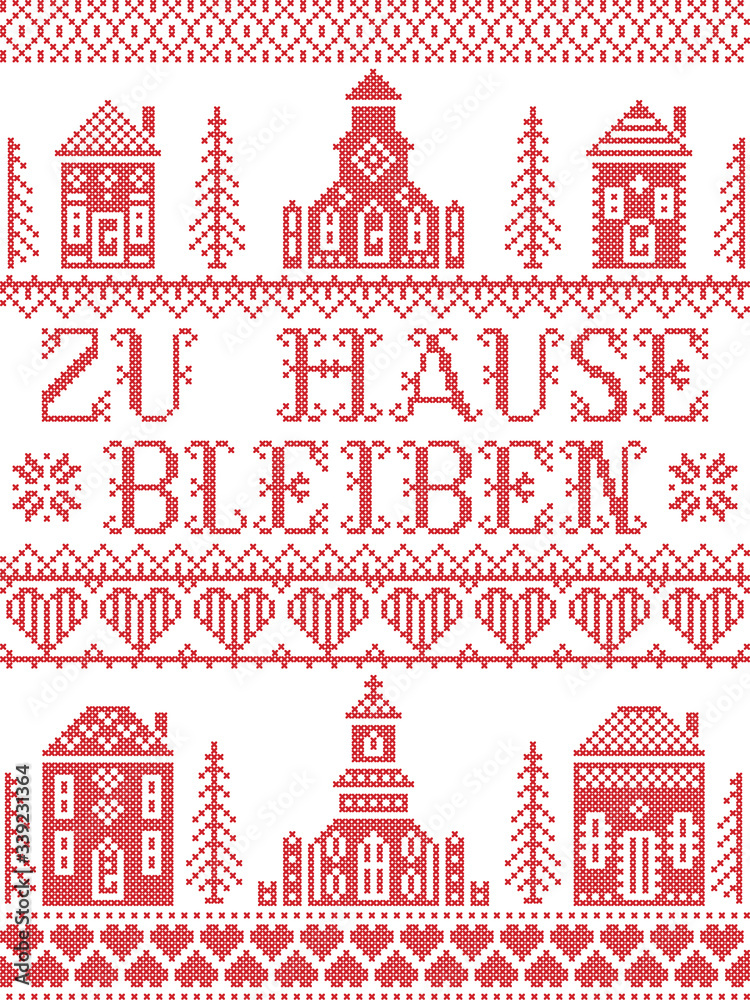 Stay Home in German Zu Hause Bleiben Nordic style inspired cross stitched sign with  Scandinavian Village elements Village Church , house, cottages, town hall in cross stitch with heart, snowflake