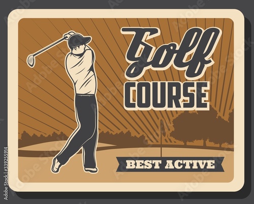 Golf sport, golfer on the field. Retro vector poster. Professional golf course rent for training, championship and tournament, golfer playing with stick and swing shot to hole on putter tee