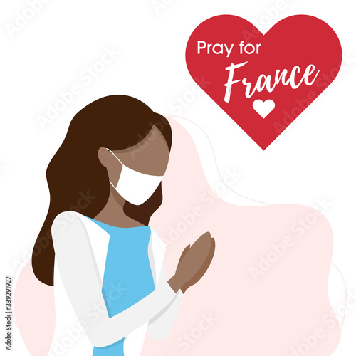 Covid-19 virus outbreak in France. Pray for France, Coronavirus concept. Woman praying for. Vector illustration.