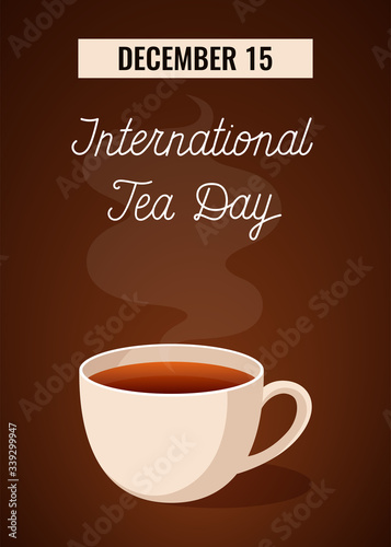 Postcard of the international tea day on 15 December. White Cup with black tea on brown background.