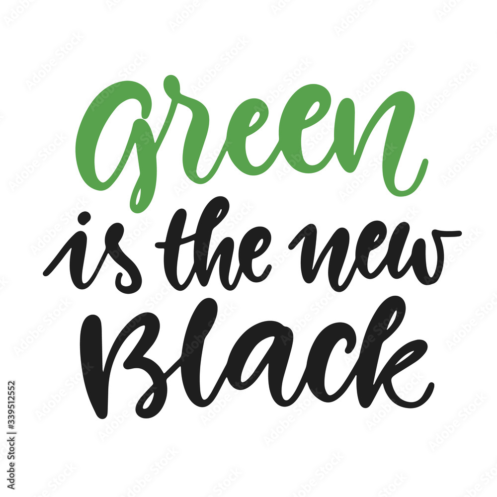 Green is the new black poster Green is the new black poster