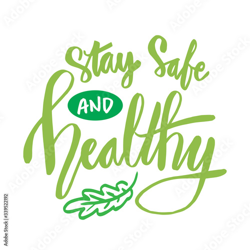 Stay  safe and healthy. Slogan concept. 