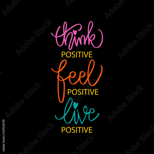 Wallpaper Mural Think positive, feel positive, live positive. Motivation quote. Torontodigital.ca