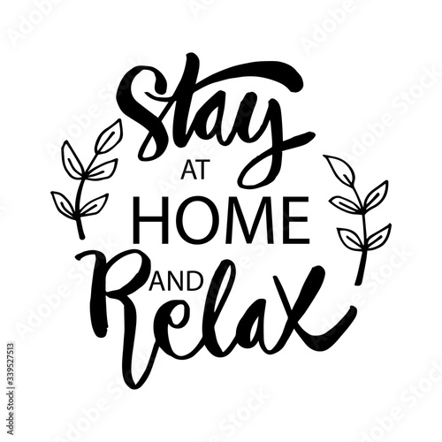 Stay at home and relax hand lettering typography poster