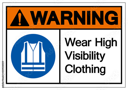 Warning Wear High Visibility Clothing Symbol Sign,Vector Illustration, Isolated On White Background Label. EPS10