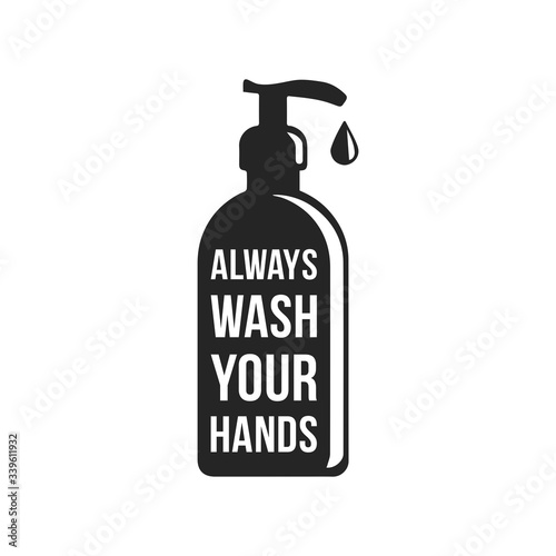 Always wash your hands Information poster with text isolated on white background, vector illustration of Handwashing Sanitizer. Hands rinsing. Washing hands flat black icon for websites and print
