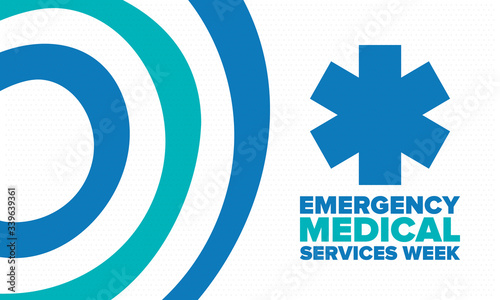 Emergency Medical Services Week in May. Celebrated annual in United States. Control and protection. Medical health care design. Poster, card, banner and background. Vector illustration