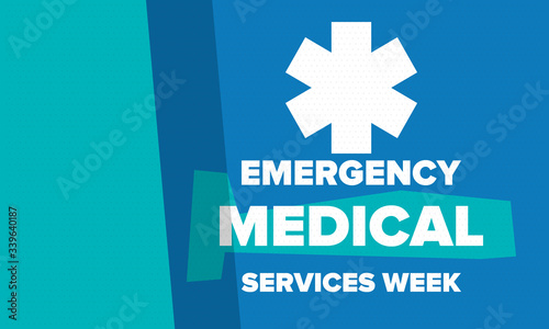 Emergency Medical Services Week in May. Celebrated annual in United States. Control and protection. Medical health care design. Poster, card, banner and background. Vector illustration