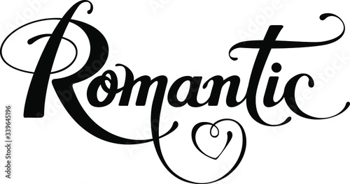 Romantic - custom calligraphy text