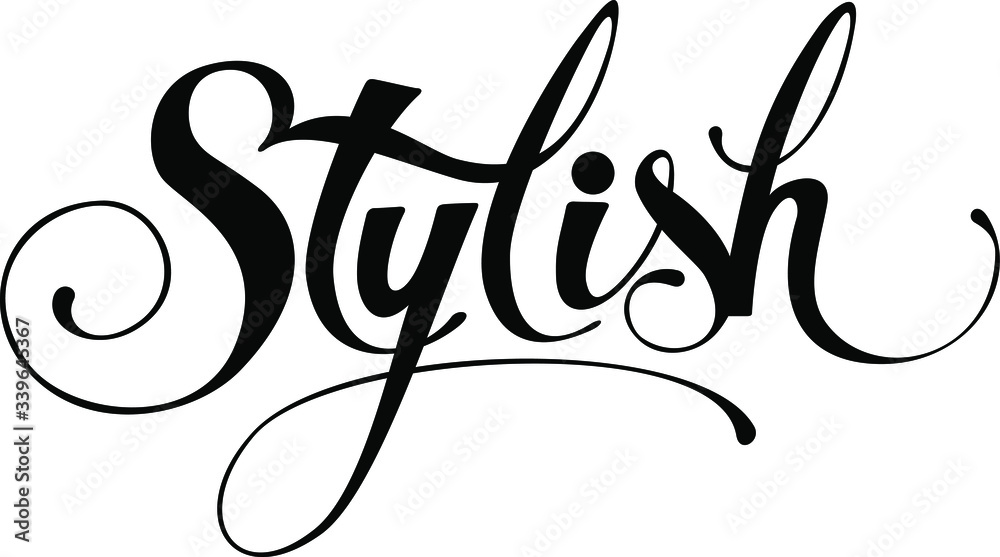Obraz premium Stylist - custom calligraphy text