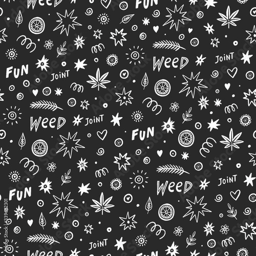 Hand drawn doodle seamless pattern with cannabis leaves, fun quotes, stars and hearts on Chalkboard. Weed background.