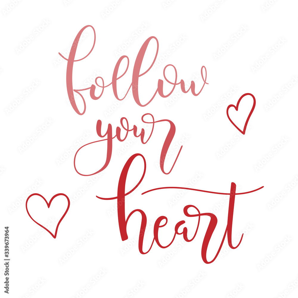 Follow your heart brush hand lettering text