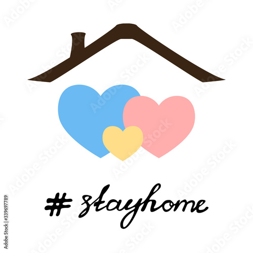 Vector illustration of three hearts under the roof and hashtag stayhome. Metaphor for family on self isolation at home. Social campaign aimed at stopping coronavirus pandemic