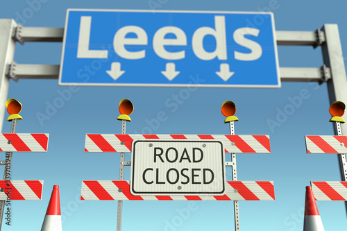 Barriers at Leeds city traffic sign. Quarantine or lockdown in the United Kingdom conceptual 3D rendering © Alexey Novikov
