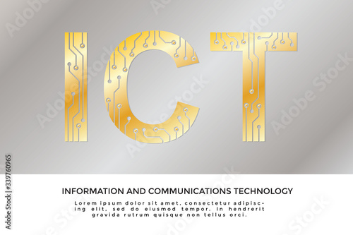 Information Communications and Technology (ICT) typographic logo in gold color. Circuitry diagram runs thru the letters. Information and Communications Technology text at the bottom.
