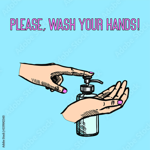 Please, always wash your hands.