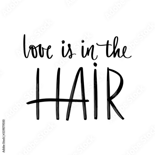 Vector Handwritten lettering quote about hair. Typography slogan.