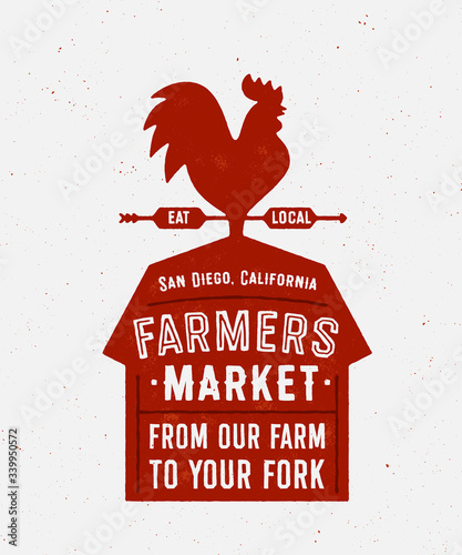 Farmers Market Vector Illustration. Barn And Weathercock. Eat Local. From Our Farm to Your Fork. Vintage Textured Decoration.