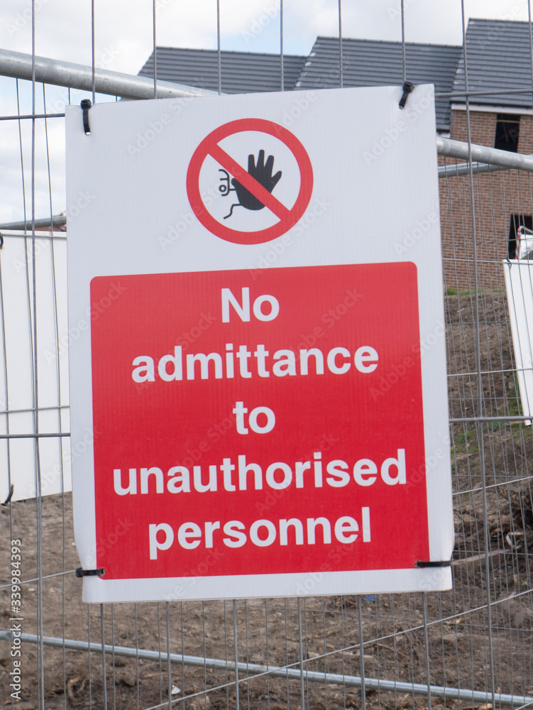 No admittance to unauthorised personnel sign at building site