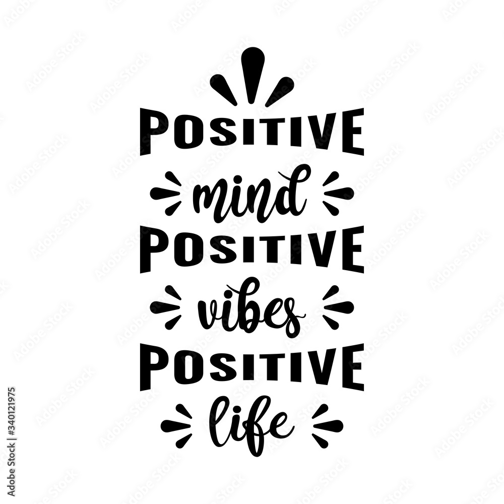 Positive mind, positive vibes, positive life.text word Hand drawn ...
