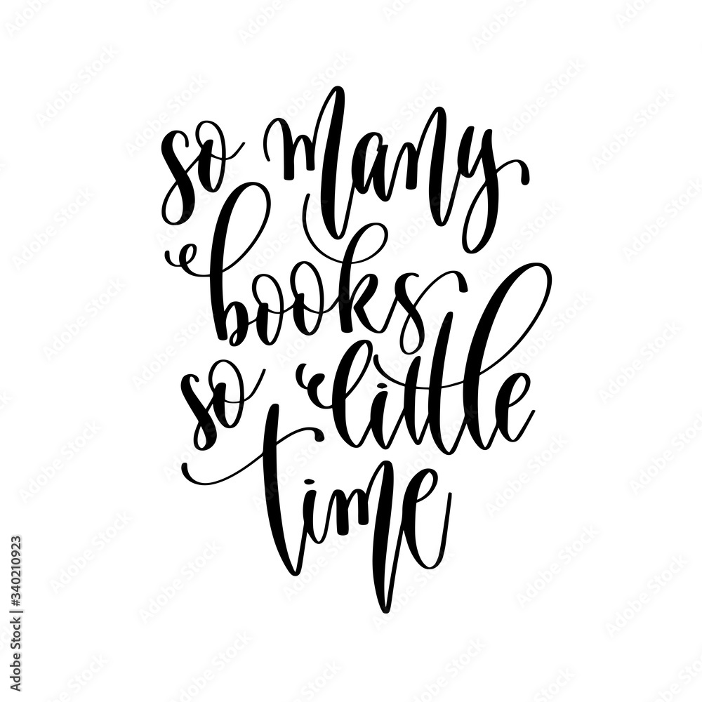 so many books so little time - hand lettering inscription positive quote design so many books so little time - hand lettering inscription positive quote design