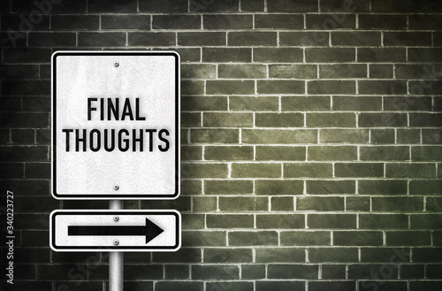 Fotografie Final Thoughts - road sign message