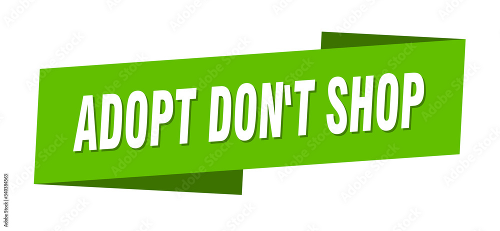 adopt don't shop banner template. adopt don't shop ribbon label sign adopt don't shop banner template. adopt don't shop ribbon label sign