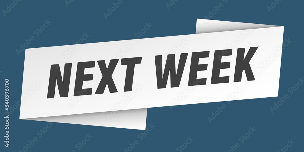 next week banner template. next week ribbon label sign next week banner template. next week ribbon label sign