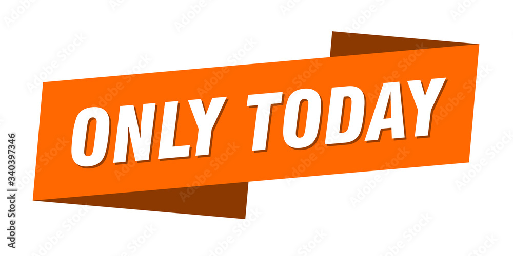 only today banner template. only today ribbon label sign only today banner template. only today ribbon label sign