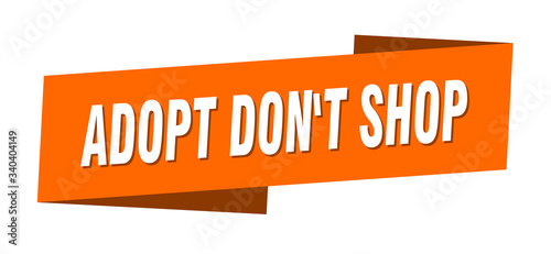 adopt don't shop banner template. adopt don't shop ribbon label sign