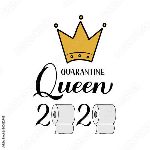 Quarantine Queen 2020 calligraphy lettering with hand drawn gold crown and toilet paper. Coronavirus COVID-19 pandemic typography poster. Vector template for banner, flyer, postcard, sticker, t-shirt.