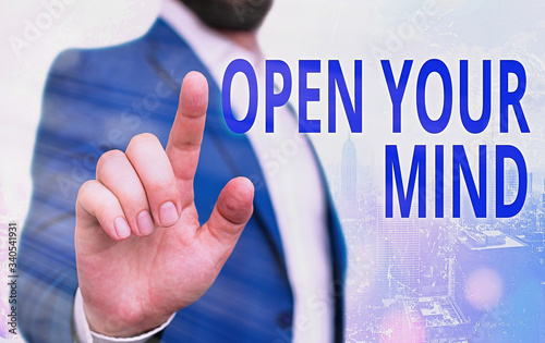 Text sign showing Open Your Mind. Business photo showcasing to be able to understand different ideas or ways of thinking