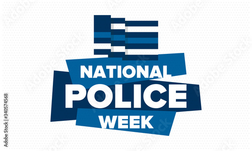 National Police Week in May. Celebrated annual in United States. In honor of the police hero. Police badge and patriotic elements. Officers Memorial Day. Poster, card, banner. Vector illustration