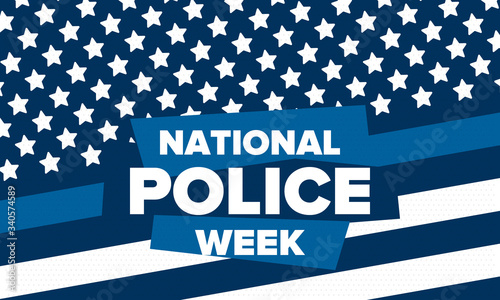 National Police Week in May. Celebrated annual in United States. In honor of the police hero. Police badge and patriotic elements. Officers Memorial Day. Poster, card, banner. Vector illustration