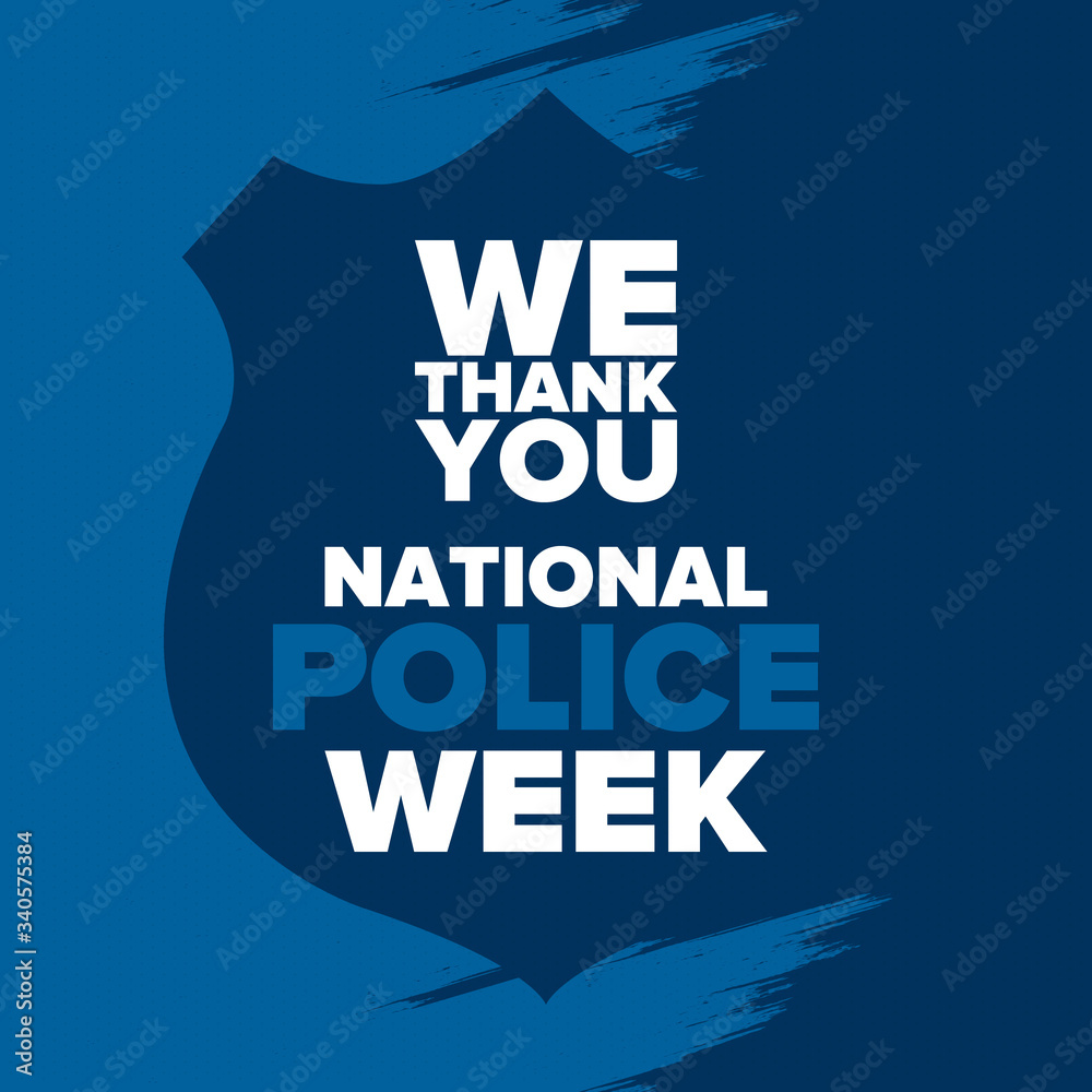 National Police Week in May. Celebrated annual in United States. In