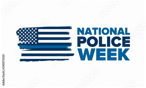 National Police Week in May. Celebrated annual in United States. In honor of the police hero. Police badge and patriotic elements. Officers Memorial Day. Poster, card, banner. Vector illustration
