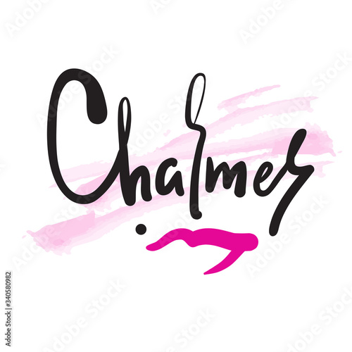Charmer - inspire motivational quote. Hand drawn beautiful lettering. Print for inspirational poster, t-shirt, bag, cups, card, flyer, sticker, badge. Cute funny vector writing