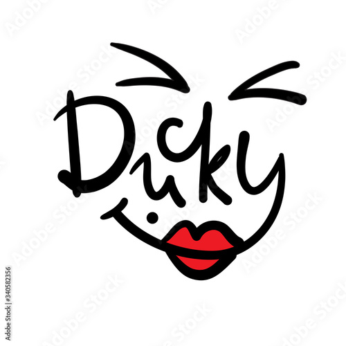 Ducky - inspire motivational quote. Hand drawn beautiful lettering. Print for inspirational poster, t-shirt, bag, cups, card, flyer, sticker, badge. Cute funny vector writing